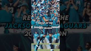 Recap Of Sacksonville, The 2017 Jacksonville Jaguars #nfl