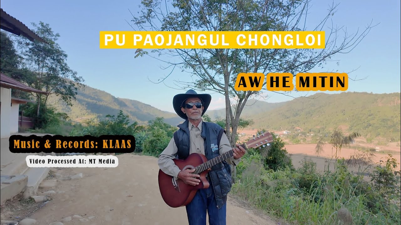 Aw He Mitin || Pu Paojangul Chongloi Kuki Oldiest Singer  || Langkachah Album