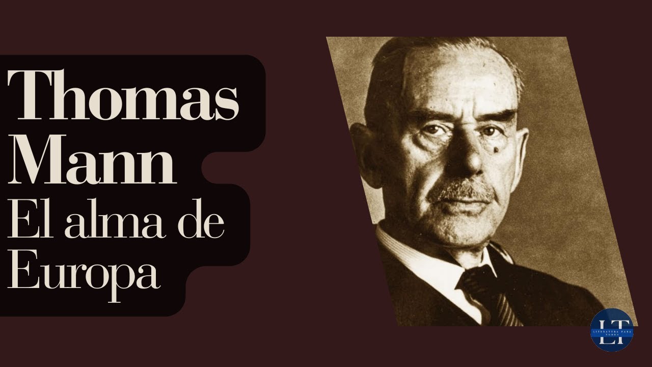 Thomas Mann, el alma de Europa