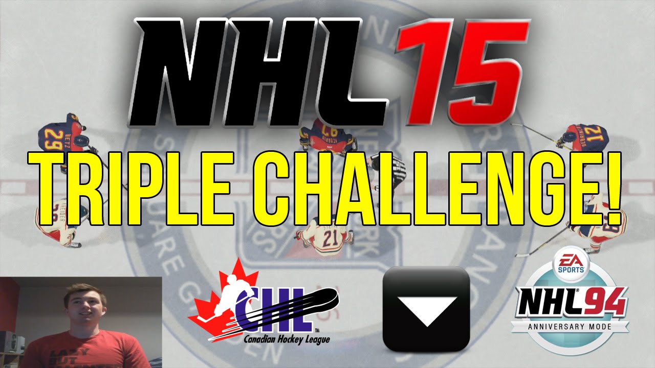 NHL 15 TRIPLE CHALLENGE! "CHL Team + Down + NHL 94 Controls"