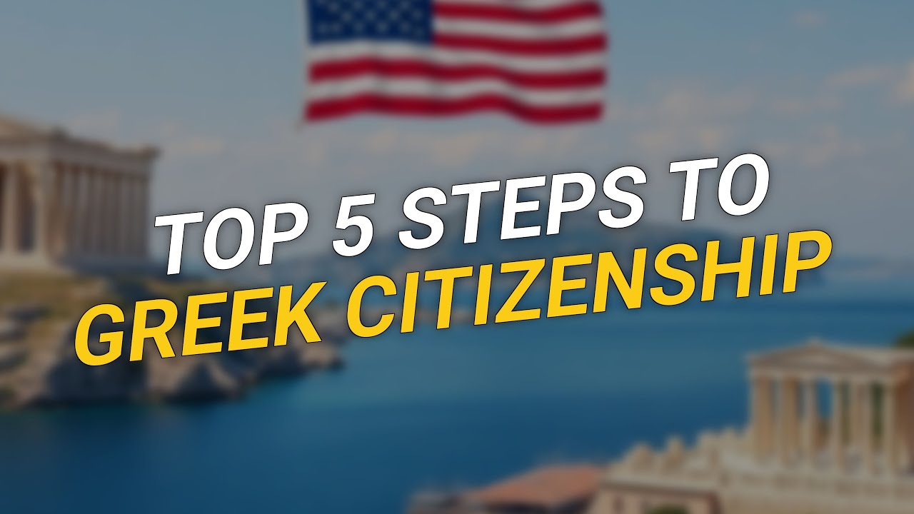 TOP 5 Steps to Get Greek Citizenship 🏛️🇬🇷