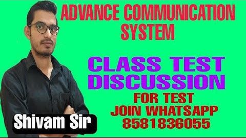 ADVANCE COMMUNICATION SYSTEM(ACS)||CLASS TEST||DISCUSSION||6TH SEMESTER||ELECTRONICS ENGG|Shivam_Sir