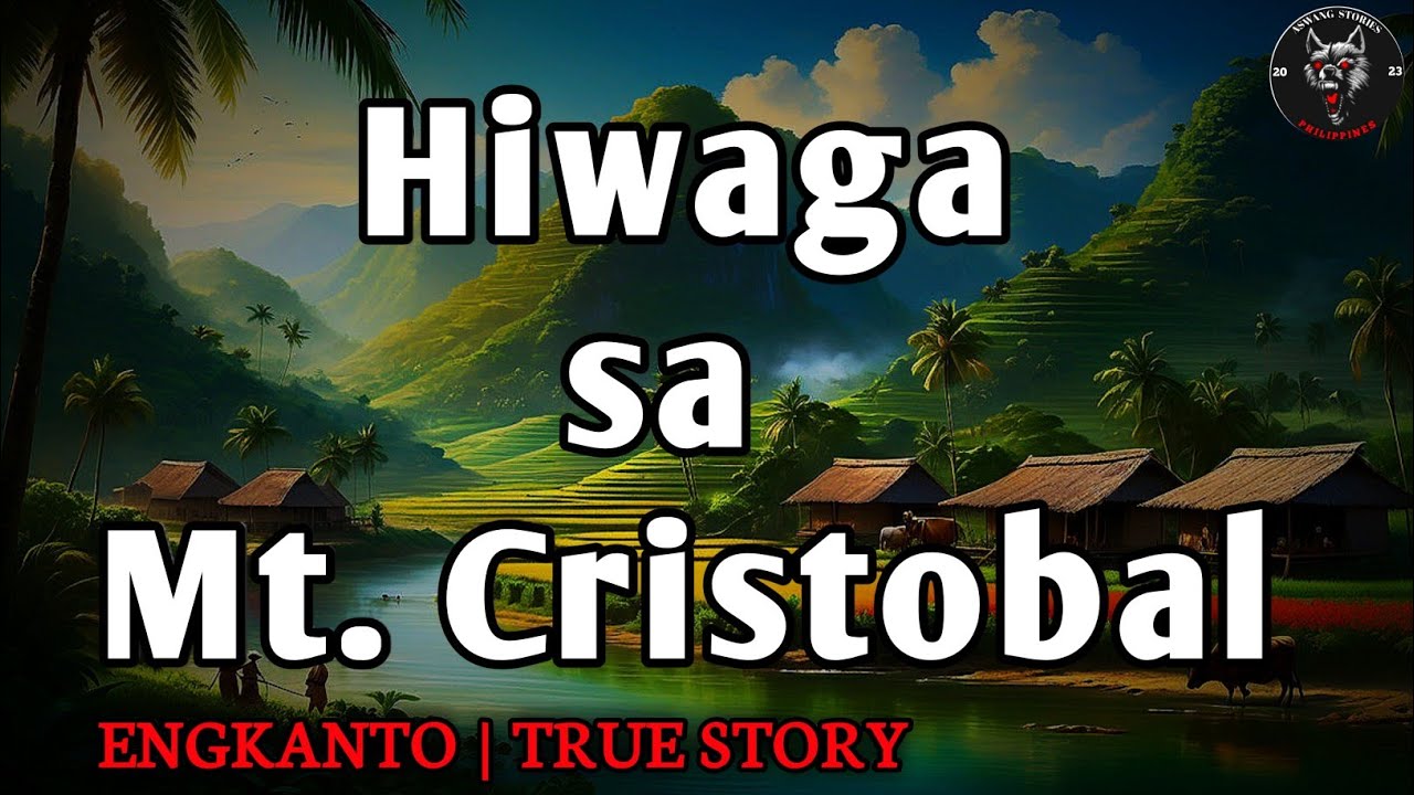 HIWAGA SA MT. CRISTOBAL | Kwentong Engkanto | True Story