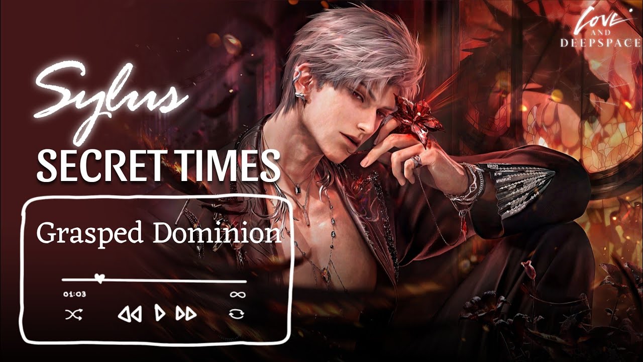 Sylus: Grasped Dominion | Secret Times 🎧 | Limited 4 Star Memory | Love and Deepspace