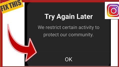 Fix Try again later We restrict certain activity to protect our community on Instagram problem