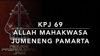 KPJ 69 Allah Mahakwasa Jumeneng Pamarta - Kidung Pasamuwan Jawi