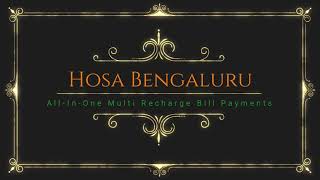 Hosa Bengaluru All In One Single sim Multi Recharge Bill Payments Auto ADD money, Self Registration