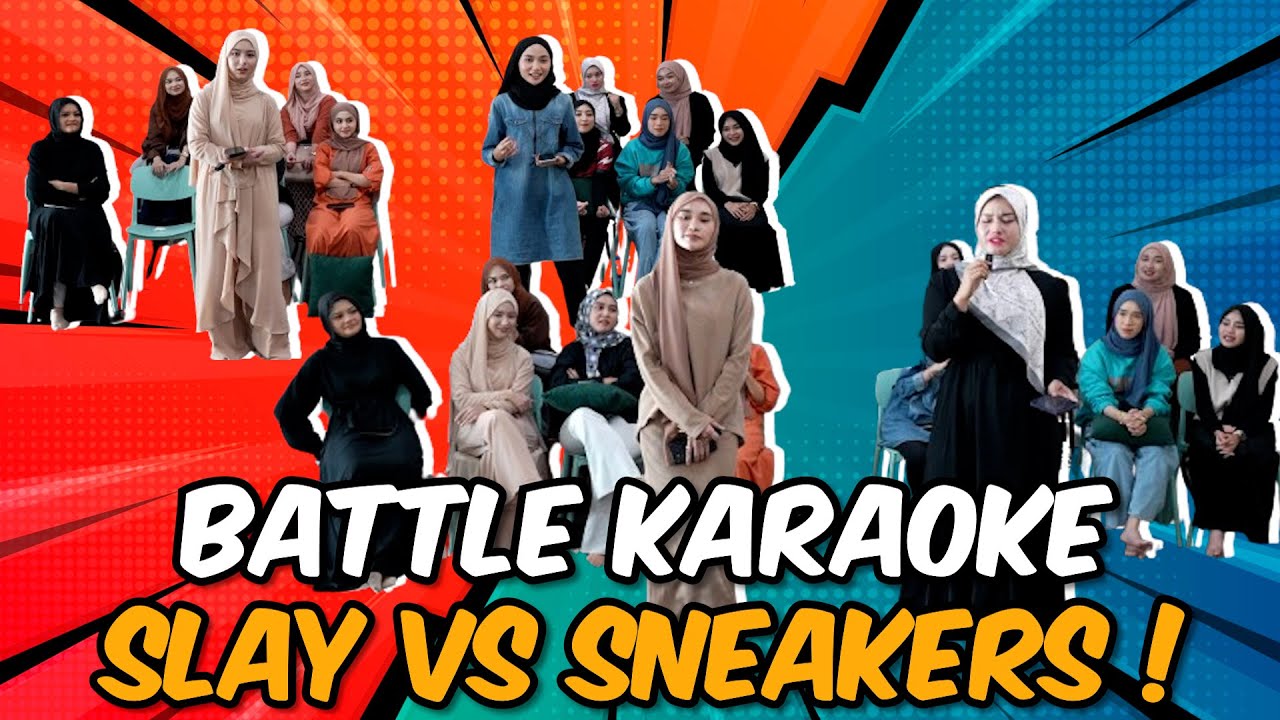 KARAOKE PALING EPIK GADIS AI TEAM !!! SLAY VS SNEAKERS…
