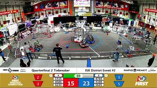 Quarterfinal Tiebreaker 2 - 2022 ISR District Event #2