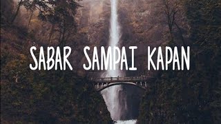 HANAN ATTAKI | SABAR SAMPAI KAPAN || STORY WA KENINIAN