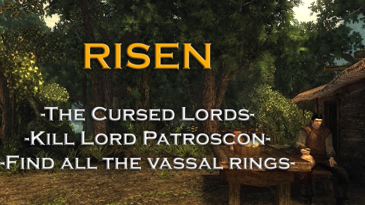 Risen - The Cursed Lords - Kill Lord Patroscon - Find all the vassal rings