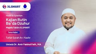 Tafsir Surah Annashr  Ust Dr Amir Faishol Fath Ma  Kajian Rutin Bada Dzuhur