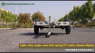 Lightweight single axle leaf spring photovoltaic trailer chassis display  #transport #truck #chassis