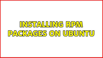 Installing rpm packages on ubuntu (4 Solutions!!)