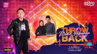 (TEASER) Media Hiburan Throwback Ep 10 - Sharifah Shahirah & Ijoy