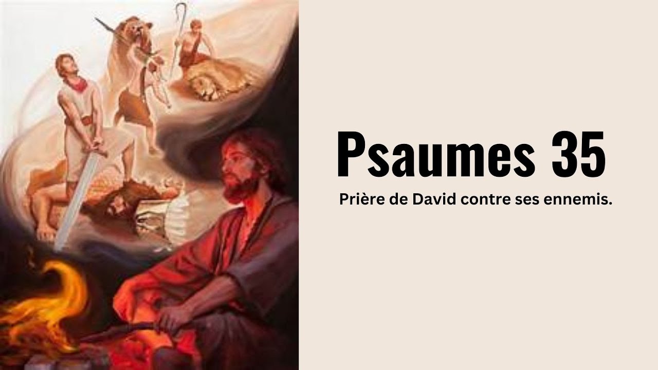 Psaumes 35 | Prière de David contre ses ennemis | #Psaumes35 #psaumes #