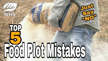 Top 5 Food Plot Mistakes