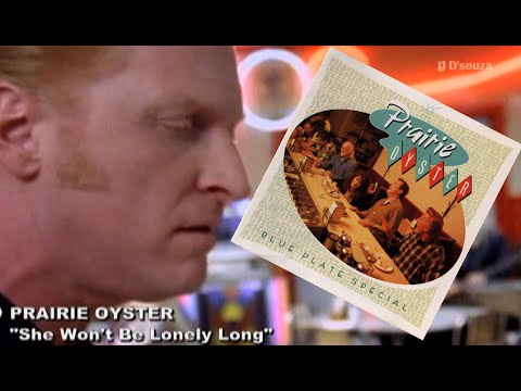 Prairie Oyster - She Won't Be Lonely Long (1996)