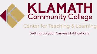 STUDENTS: Setting up your Canvas Notifications