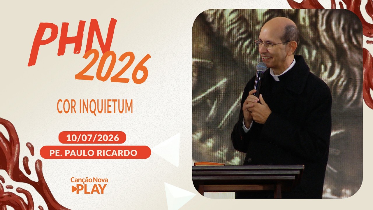 Cor Inquietum -  Padre Paulo Ricardo (10/07/2026)