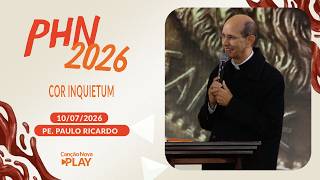 Cor Inquietum - Father Paulo Ricardo (07/10/2026)