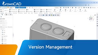 Streamline Your Design Workflow with Version Management in CrownCAD!