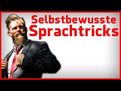 9 Sprachtricks, die dein Selbstbewusstsein sofort stärken werden