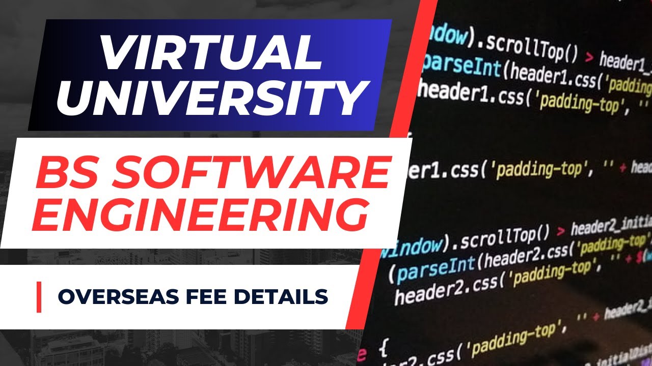 Virtual University BS Software Engineering Fee Details for Overseas ...