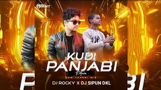 KUDI PANJABI - TAPORI EDM MIX || DJ ROCKY x DJ SIPUN DKL