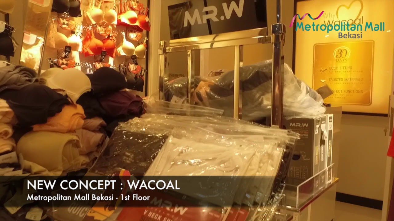 NEW CONCEPT : WACOAL AT METROPOLITAN MALL BEKASI 1ST FLOOR