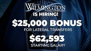 The Wilmington Police Department is HIRING!
