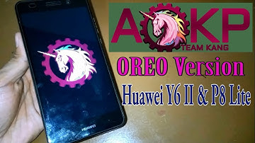 AOKP Custom Rom OREO (Huawei Y6 II & P8 Lite)