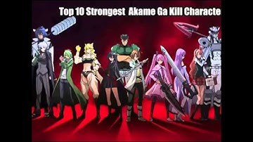 Top 10 Strongest Akame Ga Kill Characters.