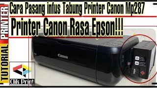 Cara Isi Ulang Tinta Printer Canon MP287 Infus