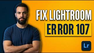 How To Fix Lightroom Error 107 (2026 Easy Guide)