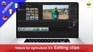 Video production for Agriculture: Editing clips (PLAID Tutorial 3\/3)
