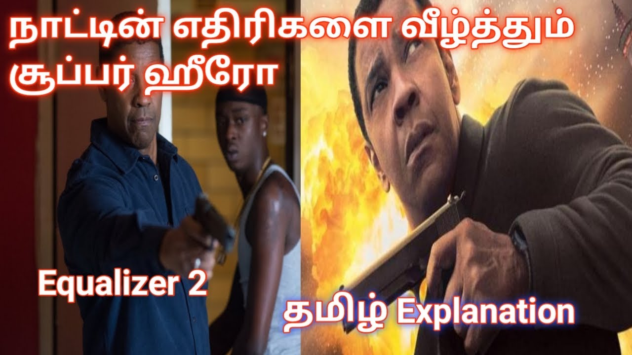 Equalizer 2 Full Movie Explanation Video in TamilTamil Voiceover