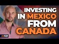 Investing in mexico real estate from canada  clayton diebert