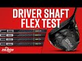 Driver shaft flex test  does driver shaft flex matter