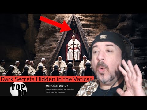 Lance Reacts to @MostAmazingTop10  ''Dark Secrets Hidden in the Vatican  '' Reaction