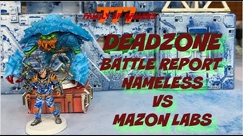 DEADZONE BATTLE REPORT-NAMELESS VS MAZON LABS