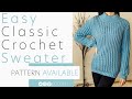 EASY Classic Crochet Sweater | Pattern & Tutorial DIY