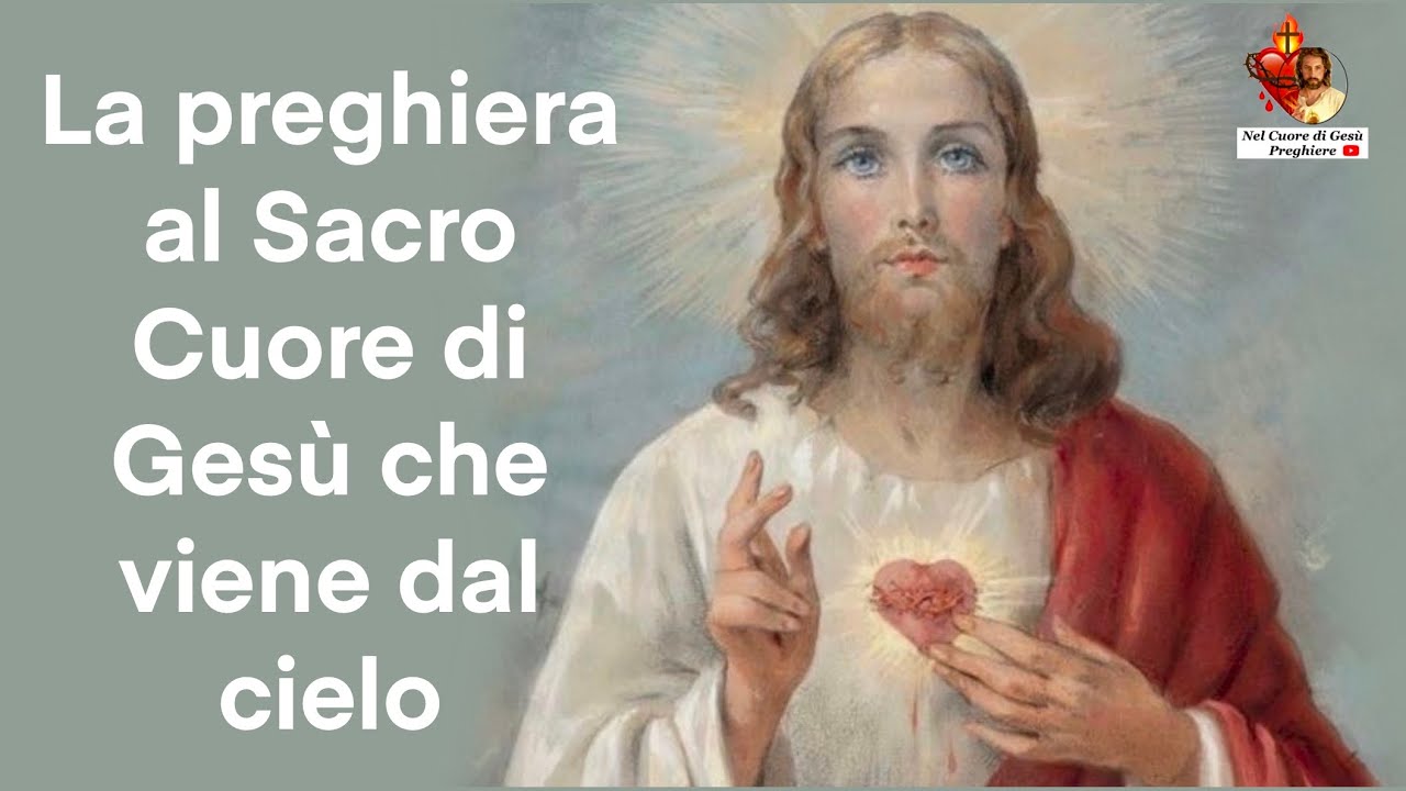 Preghiere Al Sacro Cuore Di Gesu La preghiera al Sacro Cuore di Gesù che viene dal cielo - YouTube