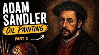 Masterpiece Monday: Rembrandt Style Adam Sandler Oil Painting Portrait (Part C)