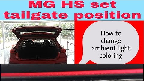 MG HS | Tailgate position setting | Ambient light | color changing | ZR entertainment