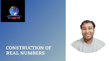 Construction of Real numbers