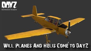 Will We Ever Get Planes And Helicopters In Vanilla DayZ??