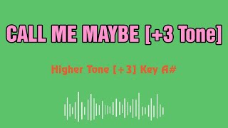 Carly Rae Jepsen Call Me Maybe Karaoke 12 tones _ Higher tone +3 _ Key A#