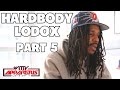 Hardbody Lodox on Fighting 2 Guys with a Broom Stick, Getting Snitched on for a Skank &amp; 051 Kiddo!!