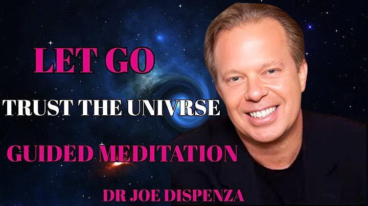 Dr. Joe Dispenza - Let Go and Trust the Universe: Guided Meditation for Deep Inner Peace